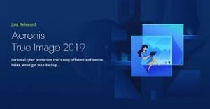 Acronis True Image 2020 Crack With Activation Key Free Download 2019