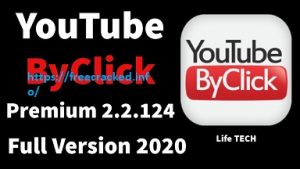 YouTube By Click Premium 2.2.130 Crack